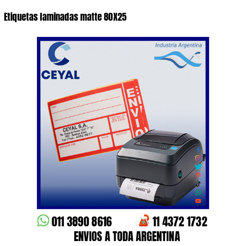 Etiquetas laminadas matte 80X25