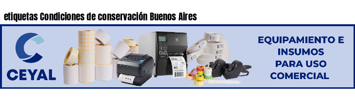 etiquetas Condiciones de conservación Buenos Aires