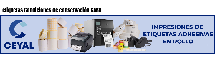 etiquetas Condiciones de conservación CABA