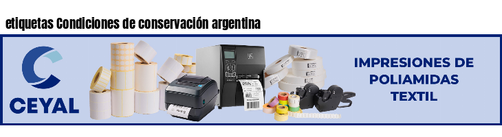 etiquetas Condiciones de conservación argentina