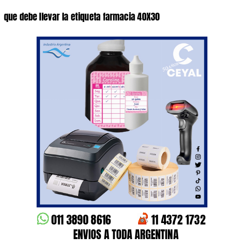 que debe llevar la etiqueta farmacia 40X30