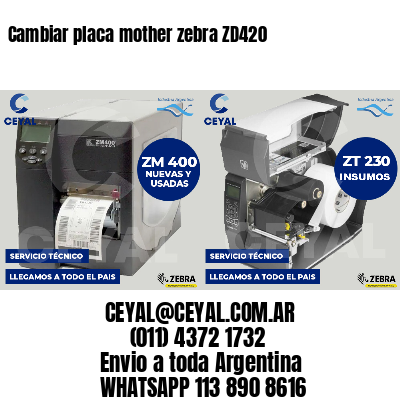 Cambiar placa mother zebra ZD420