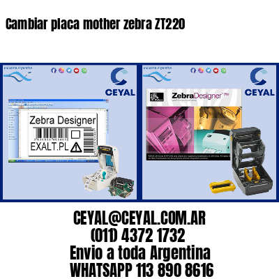 Cambiar placa mother zebra ZT220