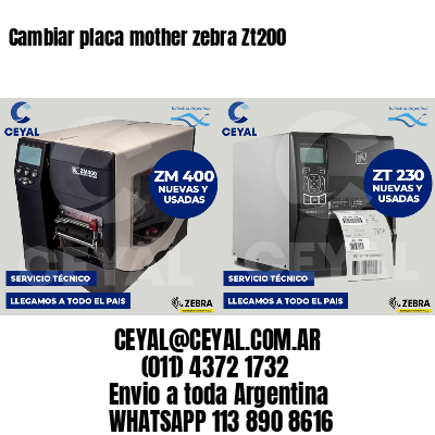 Cambiar placa mother zebra Zt200