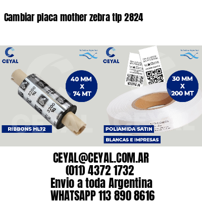 Cambiar placa mother zebra tlp 2824