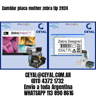 Cambiar placa mother zebra tlp 2824
