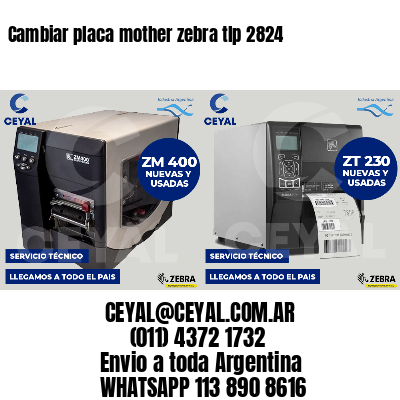 Cambiar placa mother zebra tlp 2824