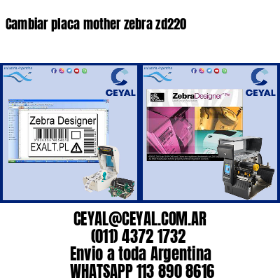 Cambiar placa mother zebra zd220