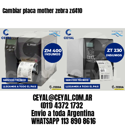 Cambiar placa mother zebra zd410