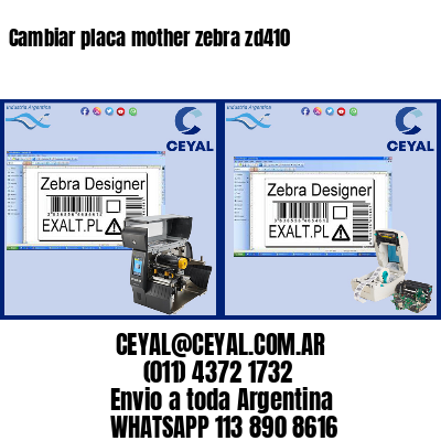 Cambiar placa mother zebra zd410