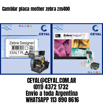 Cambiar placa mother zebra zm400