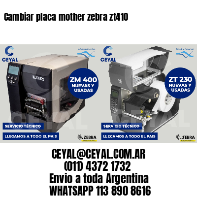 Cambiar placa mother zebra zt410