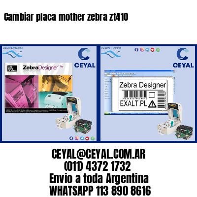 Cambiar placa mother zebra zt410