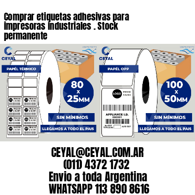 Comprar etiquetas adhesivas para impresoras industriales . Stock permanente
