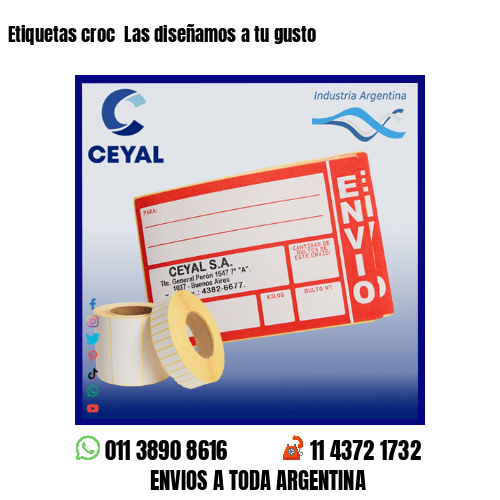 Etiquetas croc  Las diseñamos a tu gusto