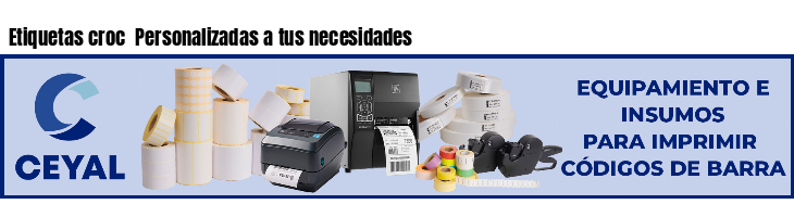 Etiquetas croc  Personalizadas a tus necesidades