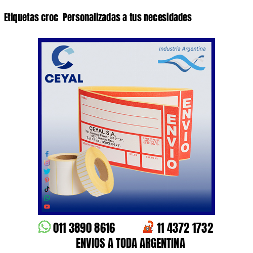 Etiquetas croc  Personalizadas a tus necesidades