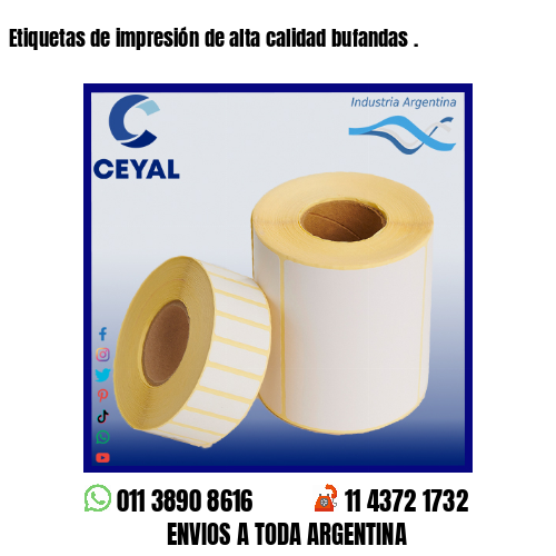 Etiquetas de impresión de alta calidad bufandas .