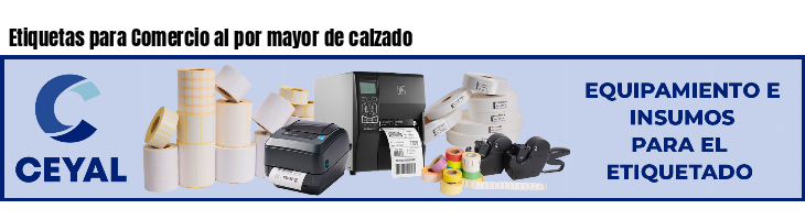 Etiquetas para Comercio al por mayor de calzado