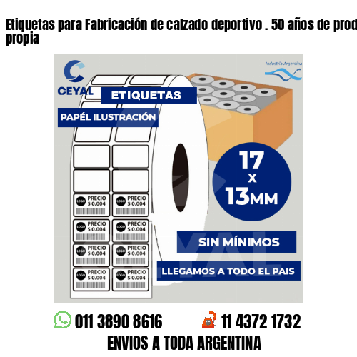 Etiquetas para Fabricación de calzado deportivo . 50 años de producción propia