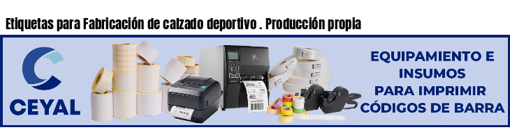 Etiquetas para Fabricación de calzado deportivo . Producción propia