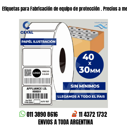 Etiquetas para Fabricación de equipo de protección . Precios a medida