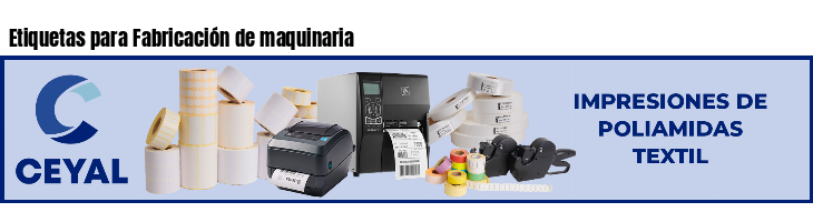 Etiquetas para Fabricación de maquinaria