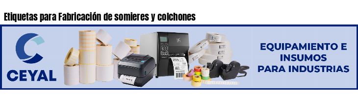 Etiquetas para Fabricación de somieres y colchones