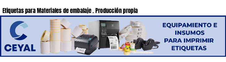 Etiquetas para Materiales de embalaje . Producción propia