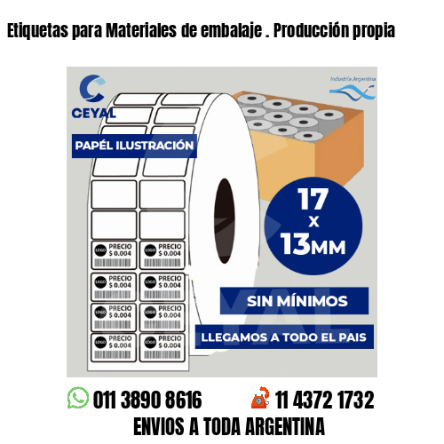 Etiquetas para Materiales de embalaje . Producción propia