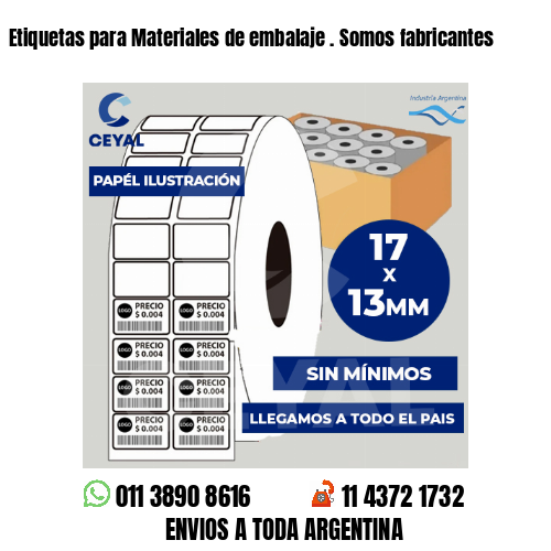 Etiquetas para Materiales de embalaje . Somos fabricantes