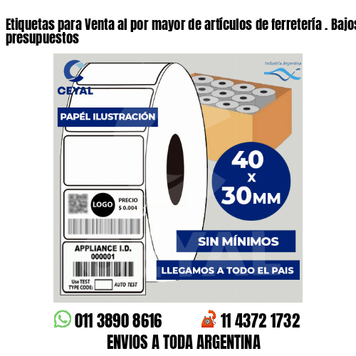 Etiquetas para Venta al por mayor de artículos de ferretería . Bajos presupuestos
