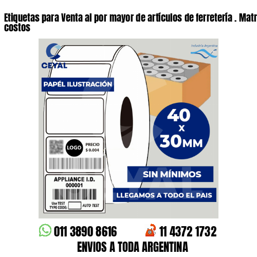 Etiquetas para Venta al por mayor de artículos de ferretería . Matriz de costos