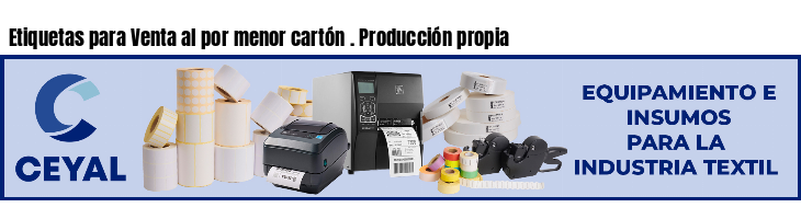 Etiquetas para Venta al por menor cartón . Producción propia