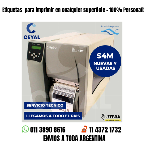 Etiquetas  para imprimir en cualquier superficie – 100% Personalizables