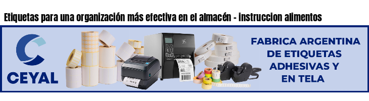 Etiquetas para una organización más efectiva en el almacén - instruccion alimentos