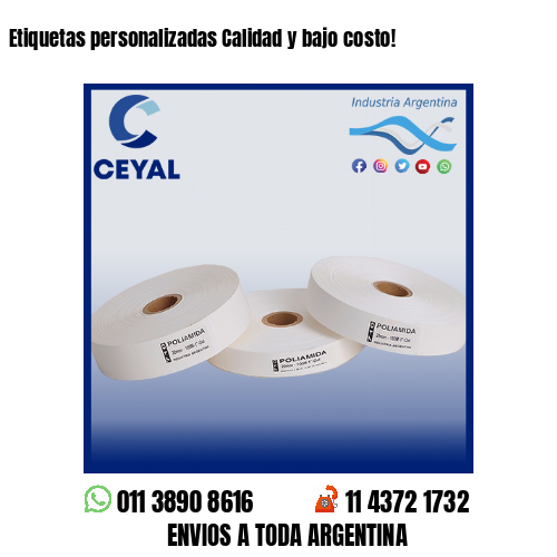 Etiquetas personalizadas Calidad y bajo costo!