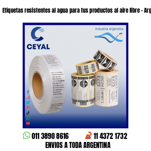 Etiquetas resistentes al agua para tus productos al aire libre – Argentina