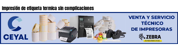 Impresión de etiqueta termica sin complicaciones