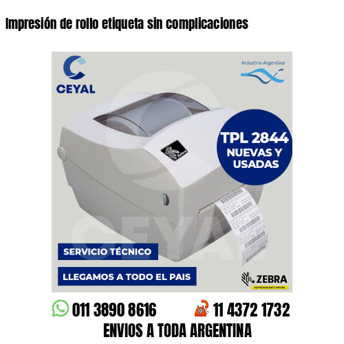 Impresión de rollo etiqueta sin complicaciones