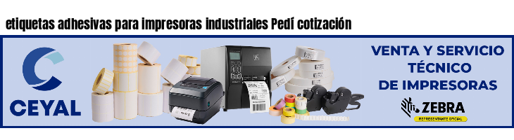 etiquetas adhesivas para impresoras industriales Pedí cotización