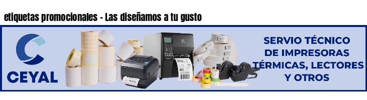 etiquetas promocionales - Las diseñamos a tu gusto