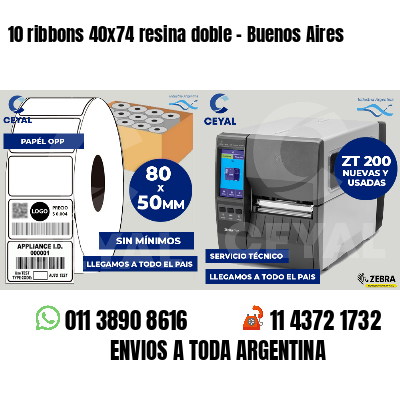 10 ribbons 40x74 resina doble - Buenos Aires