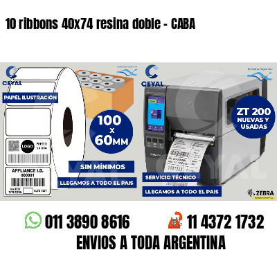 10 ribbons 40x74 resina doble - CABA