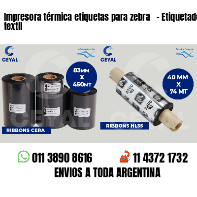 Impresora térmica etiquetas para zebra   - Etiquetado textil