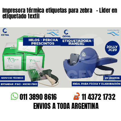 Impresora térmica etiquetas para zebra   - Líder en etiquetado textil