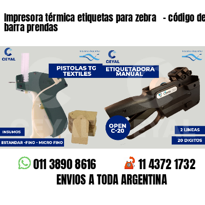 Impresora térmica etiquetas para zebra   - código de barra prendas