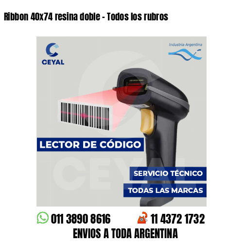 Ribbon 40x74 resina doble - Todos los rubros