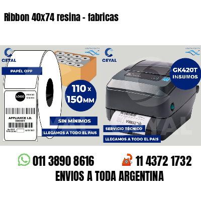 Ribbon 40x74 resina - fabricas