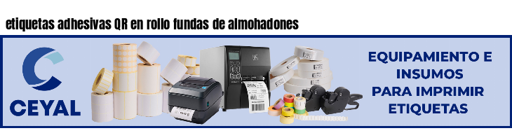 etiquetas adhesivas QR en rollo fundas de almohadones